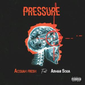 Pressure (feat. Armani Souja) [Explicit]