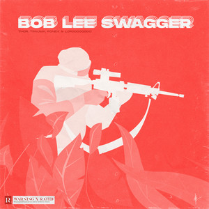 Bob Lee Swagger (Explicit)