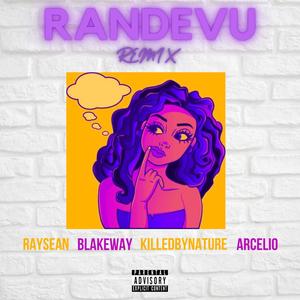 RANDEVU Remix (feat. Raysean, Killed by Nature, Blakeway & Arcelio) [Explicit]