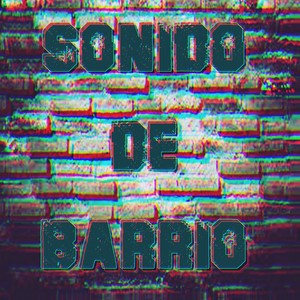 Sonido De Barrio (Explicit)