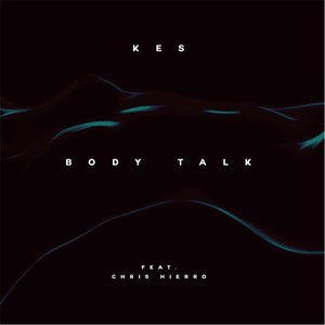 Body Talk(feat. Chris Hierro)
