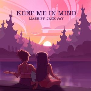 Keep Me In Mind (feat. Jack Jay)