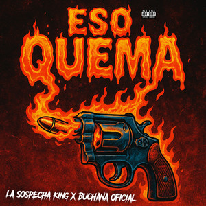 Eso Quema (Explicit)