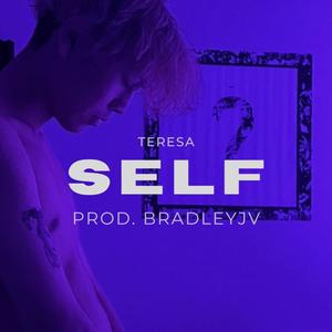 SELF (feat. Teresa) [Explicit]