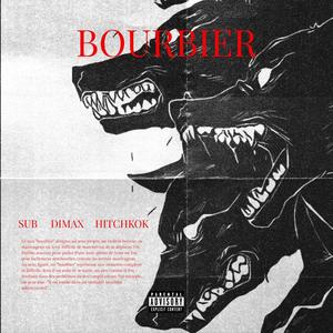 Bourbier (feat. Dimax & Hitchkok) [Explicit]