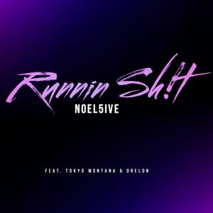 RUNNIN SH!T (Explicit)