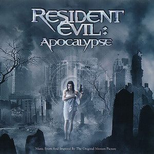 Resident Evil: Apocalypse (Music From and Inspired by the Original Motion Picture) (生化危机2：启示录 电影原声带)