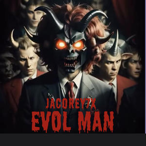 EVOL MAN (Explicit)