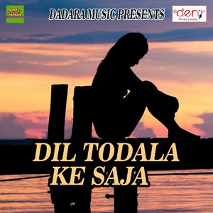 Dil Todala Ke Saja