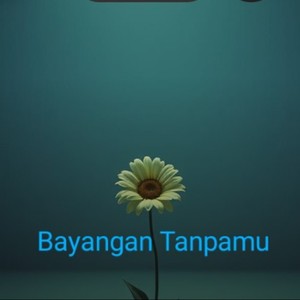 Bayangan Tanpamu