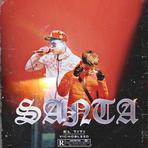 SANTA (feat. El titi) [Explicit]