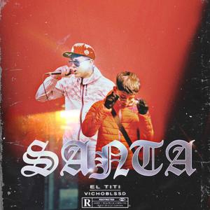 SANTA (feat. El titi) (Explicit)