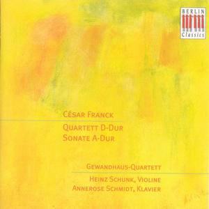 FRANCK, C.: String Quartet (Gewandhaus Quartet) / Violin Sonata [Schunk, A. Schmidt]