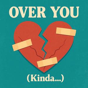 Over YOU (Kinda...)