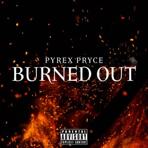 Burned Out (Explicit)