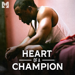 Heart of a Champion(Motivational Speech)