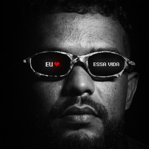 EU AMO ESSA VIDA (Explicit)