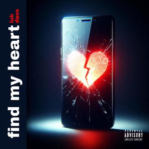 Find my heart (Explicit)