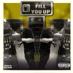 Fill You Up (Explicit)