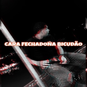 CARA FECHADONA BICUDÃO (Explicit)