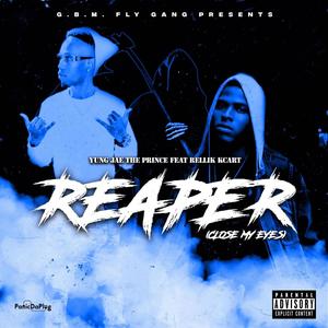 Reaper Close My Eyes (feat. Rellik KCart) [Explicit]