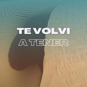 Te Volvi a Tener