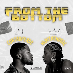 From The Bottom (feat. Controverse) (Explicit)
