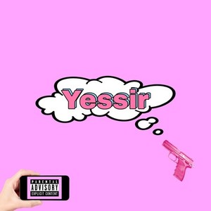 Yessir (Explicit)