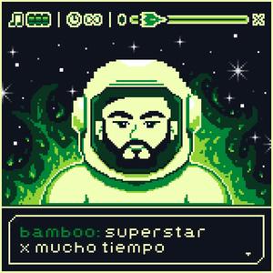 superstar x mucho tiempo