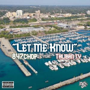 Let Me Know (feat. Taliban TY) (Explicit)