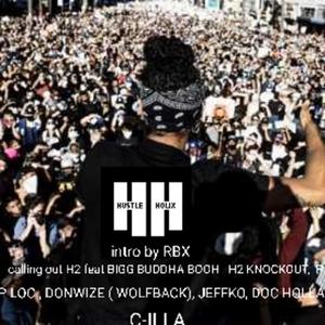 CALLING OUT H2(feat. BIGG BUDDHA BOOH, JEFFKO, C-ILLA, H2 KNOCKOUT, DONWIZE aka WOLFBACK, P-LOC & DOC HOLLA) (Explicit)
