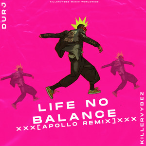 Life No Balance (APOLLO REMIX)