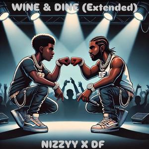 WINE & DINE (feat. DF) [Extended] [Explicit]