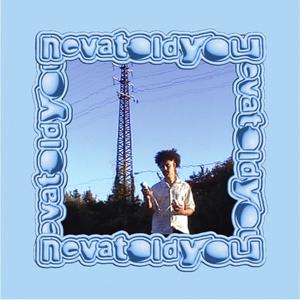 NEVATOLDYOU