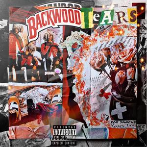 Backwood Tears (Explicit)