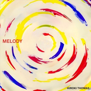 Hiroki Thomas - Melody