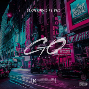 GO (feat. VHS) (Explicit)