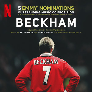 Beckham (Soundtrack from the Netflix Series)