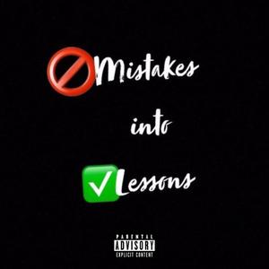 Mistakes Into Lessons (feat. PrettyBoyPrince) [Explicit]