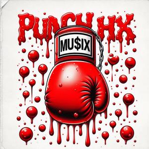 Punch MU$iX (feat. Hanzy) [Explicit]