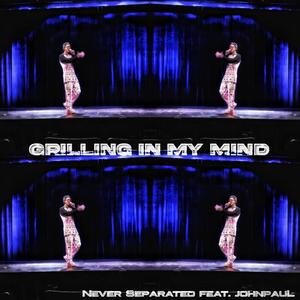 Grilling in My Mind (feat. johnpauL)