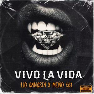 VIVO LA VIDA (feat. Meño 661) (Explicit)