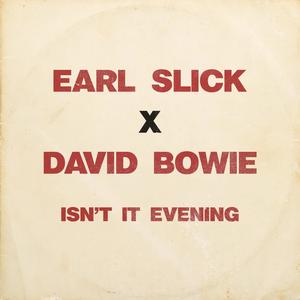 Isn’t It Evening (The Revolutionary) [feat. David Bowie]