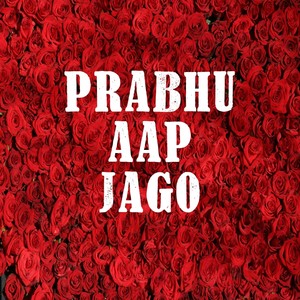 Prabhu Aap Jago(feat. Mariana Cortesão, Sergio Negri, Andrea Borrelli, Luciano Trinquinato & Xavier Grau Cidatma)