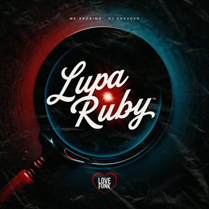 Lupa Ruby (Explicit)