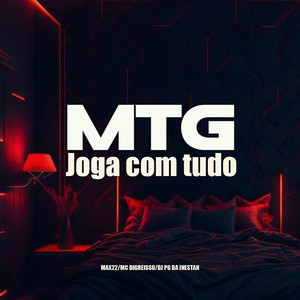 MTG JOGA COM TUDO (Explicit)