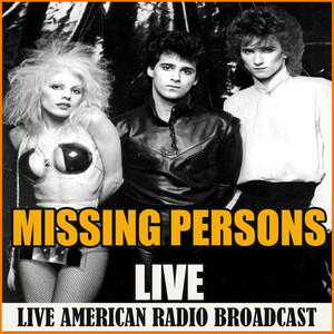 Missing Persons Live (Live)