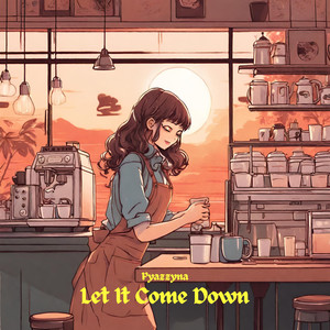 Let It Come Down
