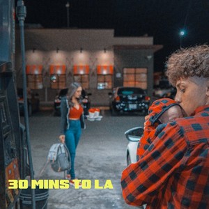 30 Mins to La (Explicit)