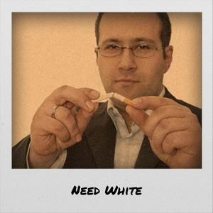 Need White